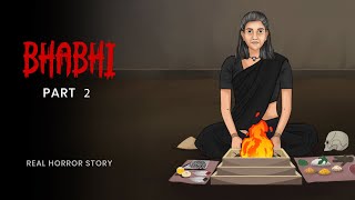 Bhabhi - 2 | Horror Podcast Show | Real Horror Story (Hindi)