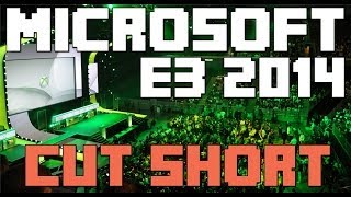 Microsoft E3 2014 - Cut Short