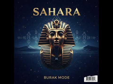 Burak Mode - Sahara (Original Mix) - Ancient Tech House