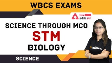 WBCS | Science|  Through MCQ| STM| Biology