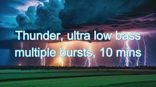 Thunder sound effect - low bass - 10 mins thunderstorm