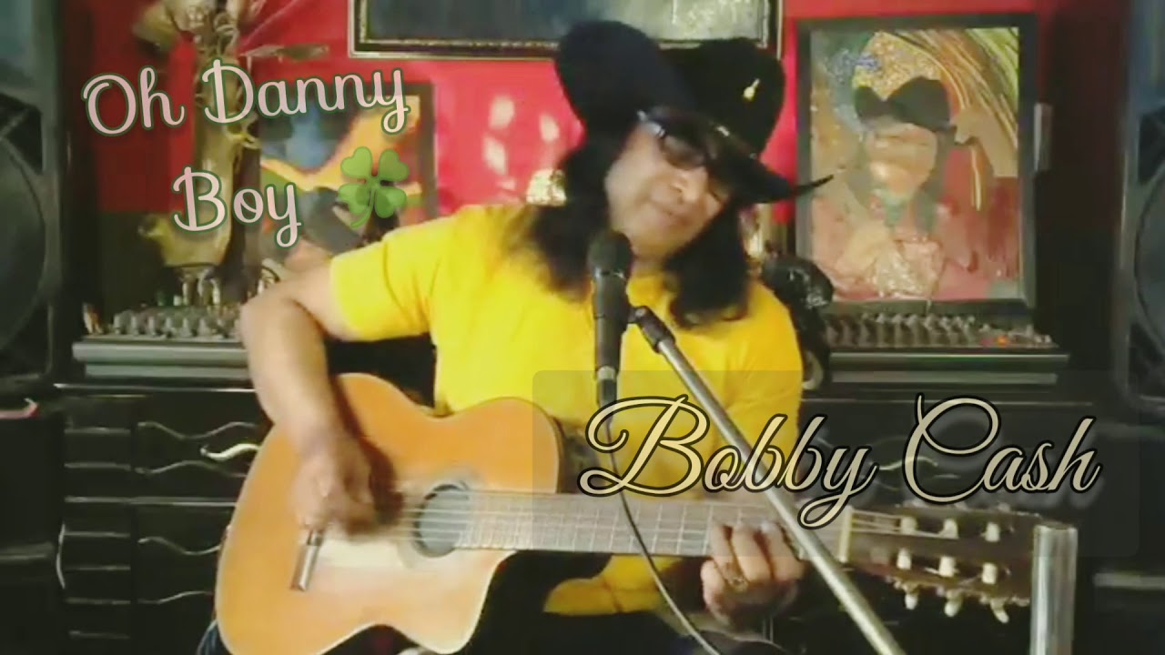 Oh Danny Boy song Bobby Cash 🍀 YouTube