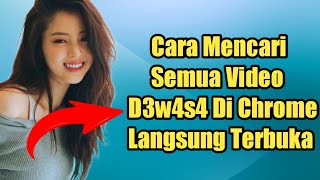 Cara Mencari Video Apa Saja Di Chrome Langsung Terbuka