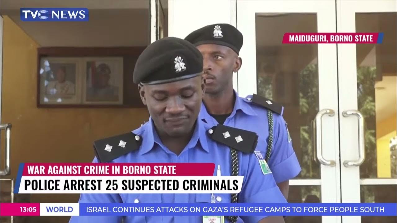 Police Arrest 25 Suspected Criminals In Borno State