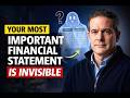 Why Your Most Important Financial Statement Is the One Nobody Can See