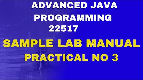 AJP PRACTICAL NO 3  Solved Manual | 22517 | AJP | Solved Problem