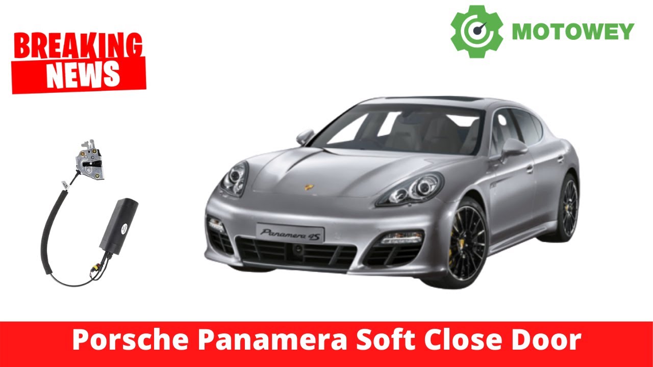 Porsche Panamera Soft Close Door | Porsche Panamera Accessories