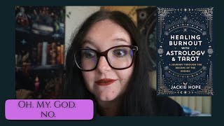 Healing Burnout With Astrology and Tarot by Jackie Hope 📚Book Review📚