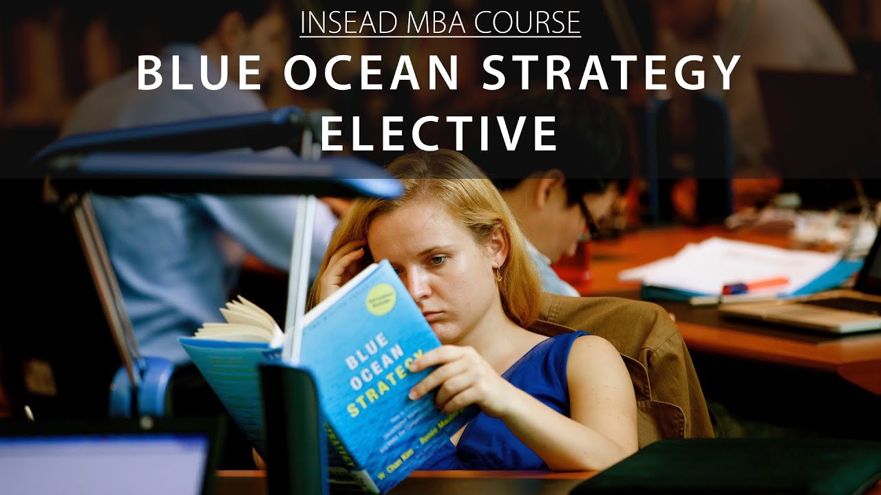 INSEAD Blue Ocean Strategy Elective YouTube