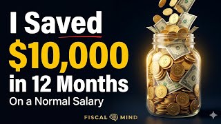 I Saved $10,000 in 12 Months On a Normal Salary (Here's Exactly How)