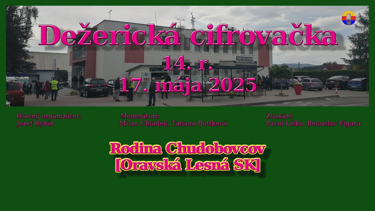 Dežerická cifrovačka 14. r., 17. mája 2025: Rodina Chudobovcov.