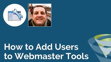 How to Add Users to Webmaster Tools