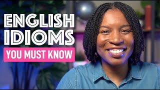 5 English Idioms You Must Know And Use Now