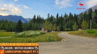 Our Mountain Cabin in the 🍁Canadian Rockies🍁. Creating a Garden for our Property Pt2 #gardenideas