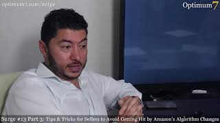 Tips & Tricks for Sellers to Avoid Getting Hit by Amazon’s Algorithm Changes (Surge #13, Part 3)