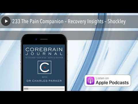 233 The Pain Companion – Recovery Insights – Shockley