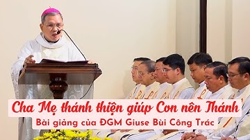 Cha Mẹ thánh thiện giúp Con nên Thánh - ĐGM Giuse Bùi Công Trác