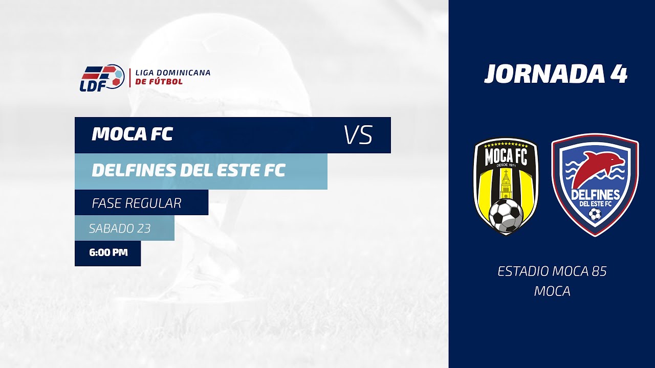 MOCA FC VS DELFINES DEL ESTE FC | JORNADA 4 TEMPORADA 11
