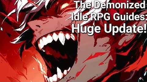 New Content! - The Demonized Idle RPG