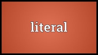 Literal Meaning