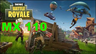 Fortnite Battle Royale Gaming Nvidia MX 110 Benchmark