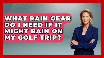 What Rain Gear Do I Need If It Might Rain On My Golf Trip? - The Sharp Dressed Gent
