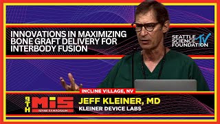 Innovations in Maximizing Bone Graft Delivery for Interbody Fusion - Jeff Kleiner, M.D.