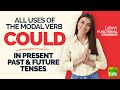 All Uses Of ‘Could’ In Present, Past & Future Tenses | English Modal Verbs | English Grammar Lesson