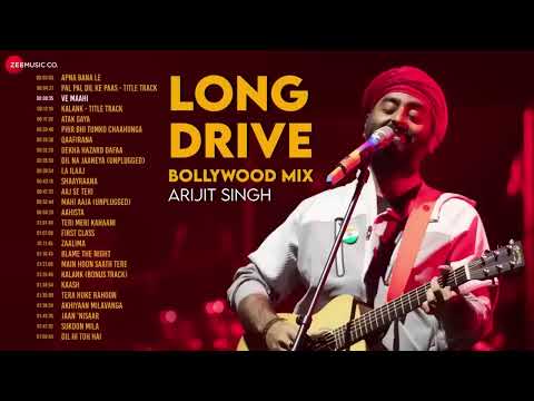 LONG DRIVE Bollywood Mix - Arijit Singh I Full Album |2 Hour Nonstop | Apna Bana Le Zaalima & More