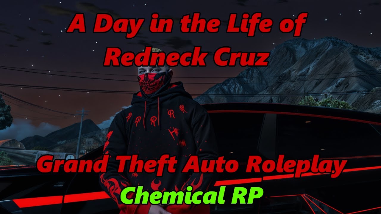 Redneck Rp A Day in the Life of Redneck Cruz | GTA RP | ChemicalRP - YouTube