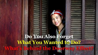 Why We Forget Rooms? The Doorway Effect Unleashed!