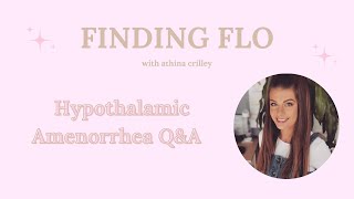 Hypothalamic Amenorrhea Q&A With Tash | Finding Flo Podcast