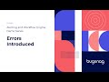 Alerting and Workflow Engine: Errors Introduced
