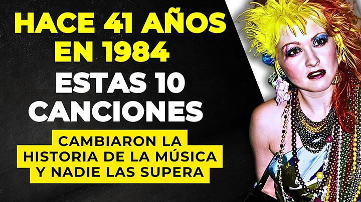 1984 El año que lo cambió todo | 10 CANCIONES más LINDAS de la historia