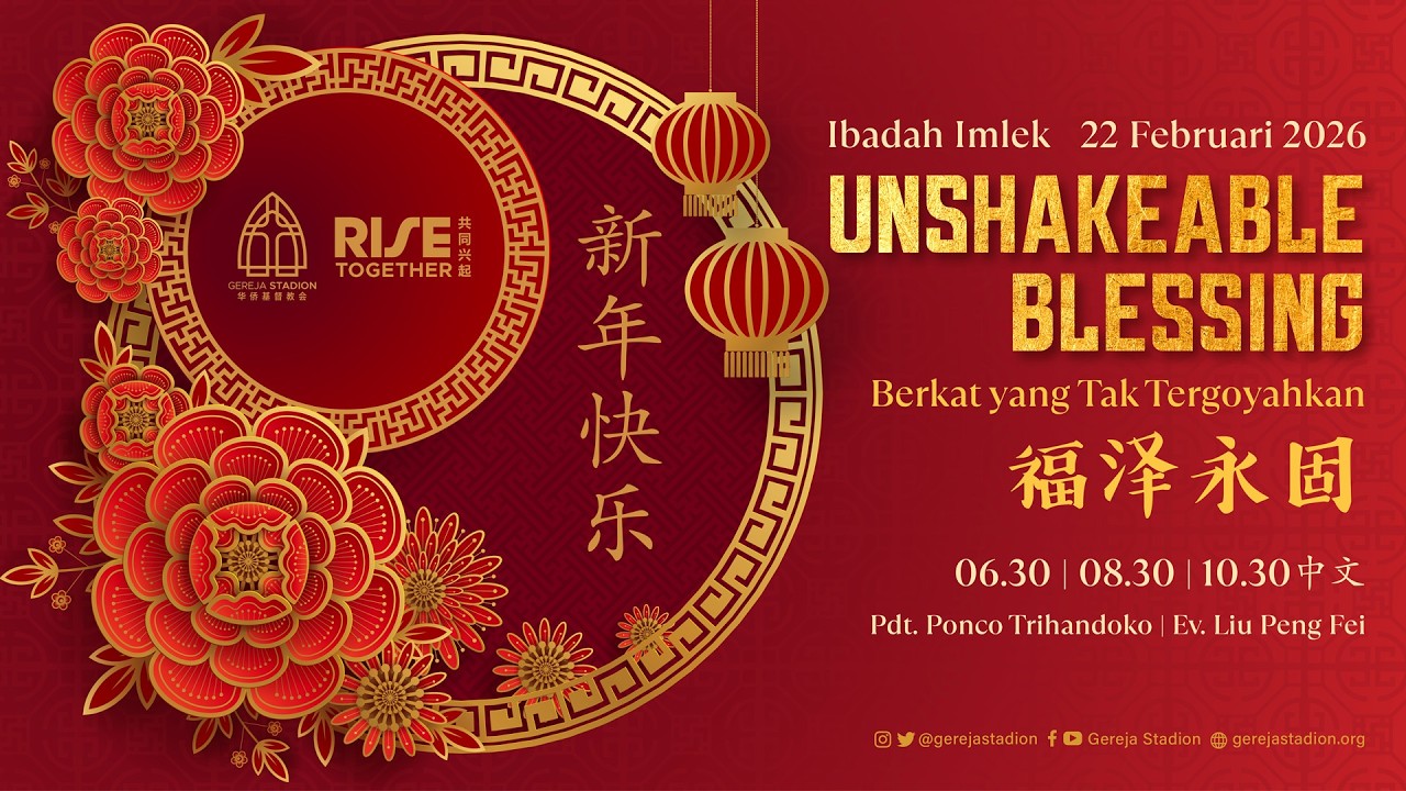 Khotbah Minggu 22 Februari 2026 - UNSHAKEABLE BLESSING