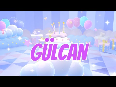 İyi ki Doğdun Gülcan (Kişiye Özel Çocuk Doğum Günü Şarkısı) Full Versiyon