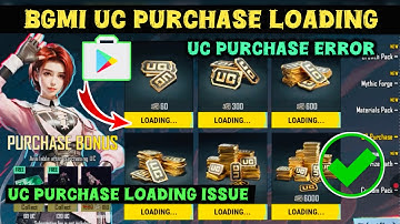 Bgmi UC Purchase Problem 🤔|| UC Purchase Error in Bgmi || UC Purchase Loading Problem || UC Purchase