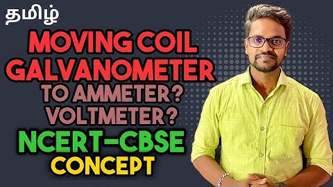Moving Coil Galvanometer|Ammeter|Voltmeter|NCERT|CBSE|Physics 12|Tamil|Muruga MP#murugamp#tamilncert