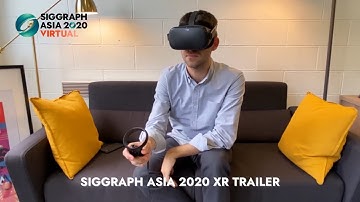 SIGGRAPH Asia 2020 – XR Trailer