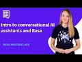 (Ep #1 - Rasa Masterclass) Intro to conversational AI and Rasa