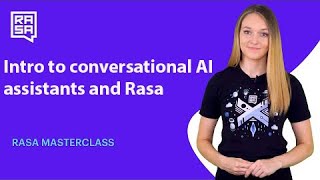 (Ep #1 - Rasa Masterclass) Intro to conversational AI and Rasa | Rasa 1.8.0
