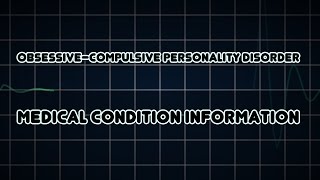 Obsessive–compulsive personality disorder (Medical Condition)