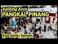 Keliling Kota pangkal pinang// yang Asri//serumpun  sebalai// kota seribu senyum. #bangka