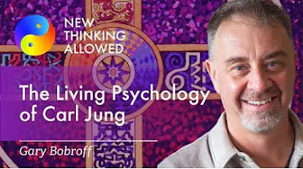 The Living Psychology of Carl Jung with Gary Bobroff