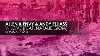 Allen & Envy & Andy Elliass featuring Natalie Gioia - In Love (Somna Remix)