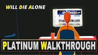 Will Die Alone Platinum Walkthrough | Trophy & Achievement Guide