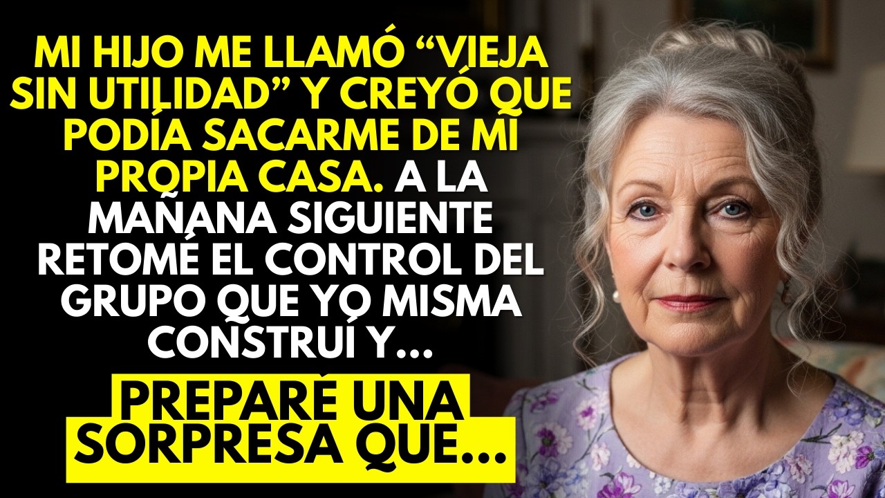 “Vieja sin utilidad”, dijo mi hijo al echarme de mi propia casa — Lo que hice después lo cambió todo