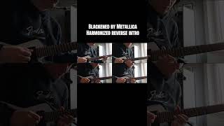 Blackened by Metallica, reverse intro harmonized