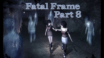 How dare I miss a ghost Fatal Frame 2 part 8