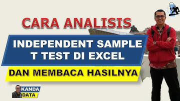 Cara Analisis Independent Sample T Test di Excel dan Membaca Hasilnya
